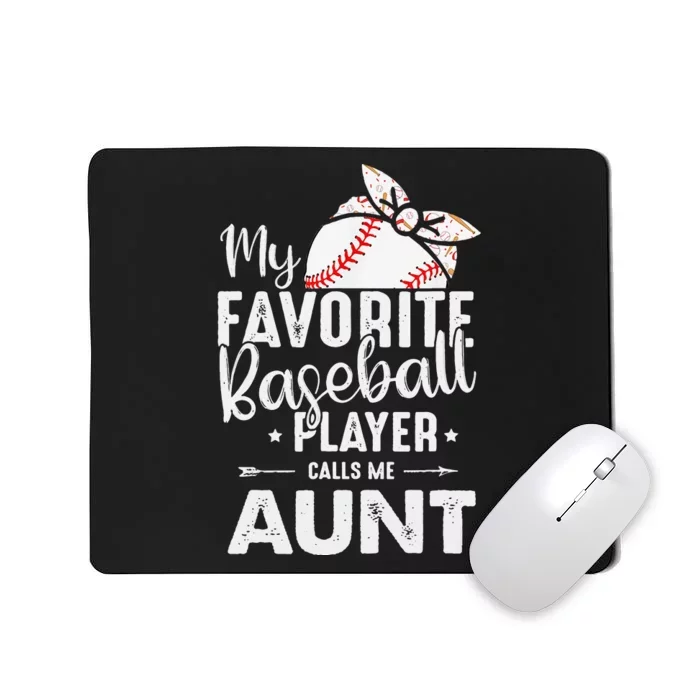 Wo My Favorite Baseball Player Call Me Aunt Mother's Day Mousepad