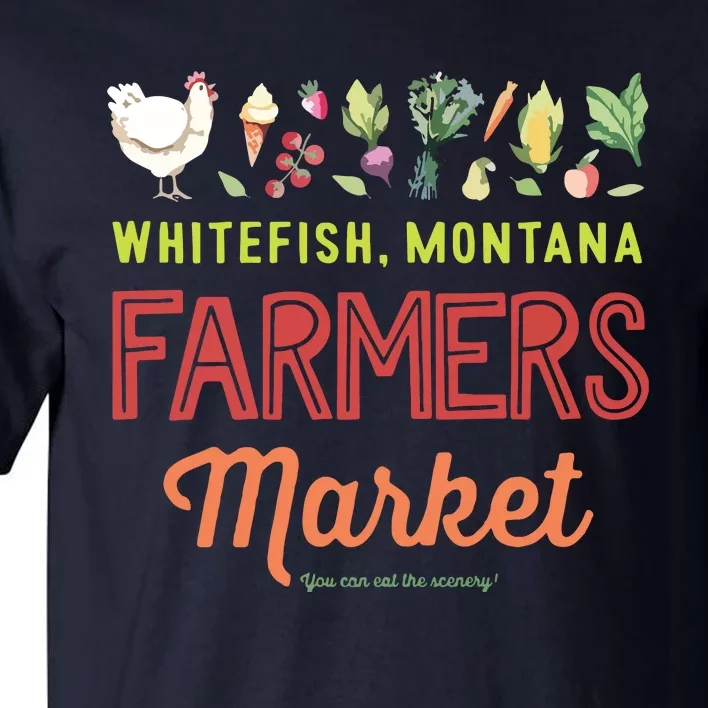 Whitefish Montana Farmers Market Tall T-Shirt