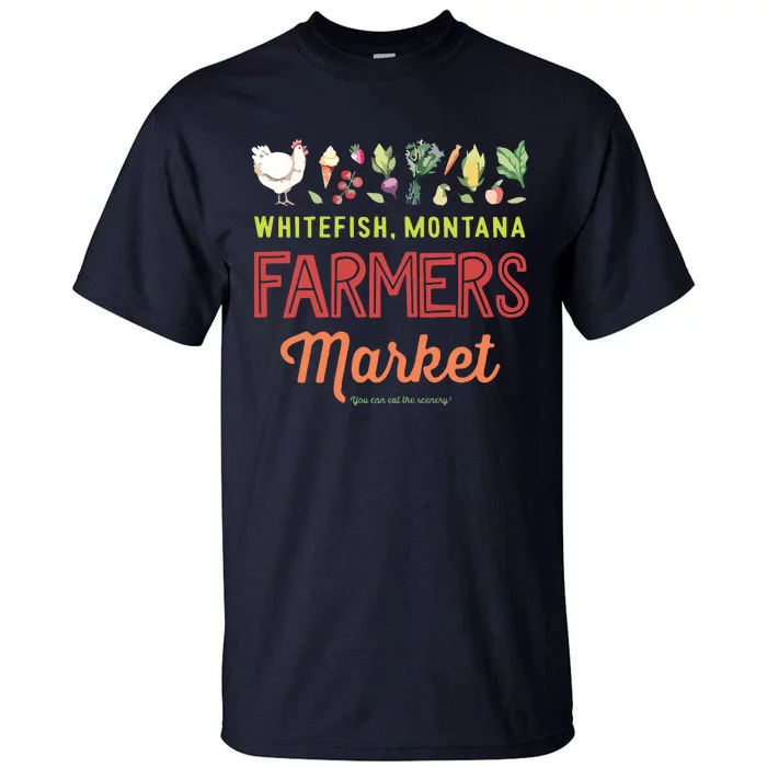 Whitefish Montana Farmers Market Tall T-Shirt