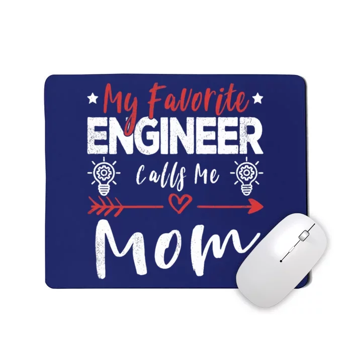 Wo My Favorite Engineer Calls Me Mom Engineer Mom Mousepad