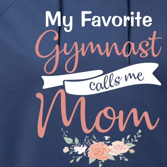 Wo My Favorite Gymnast Calls Me Mom Cute Gift Performance Fleece Hoodie