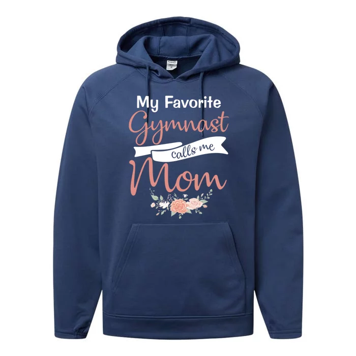 Wo My Favorite Gymnast Calls Me Mom Cute Gift Performance Fleece Hoodie