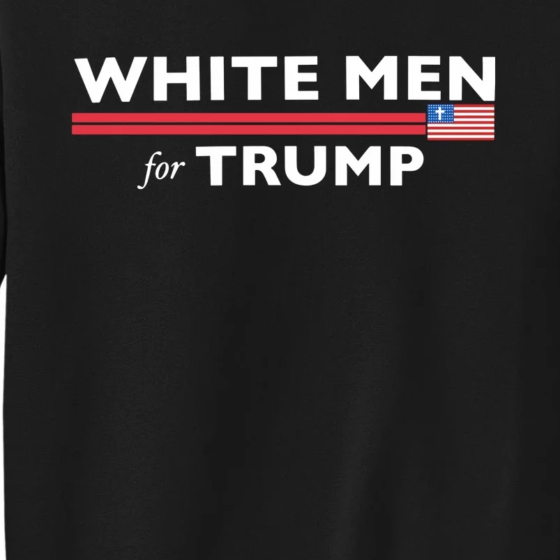 White M.E.N. For Trump Tall Sweatshirt