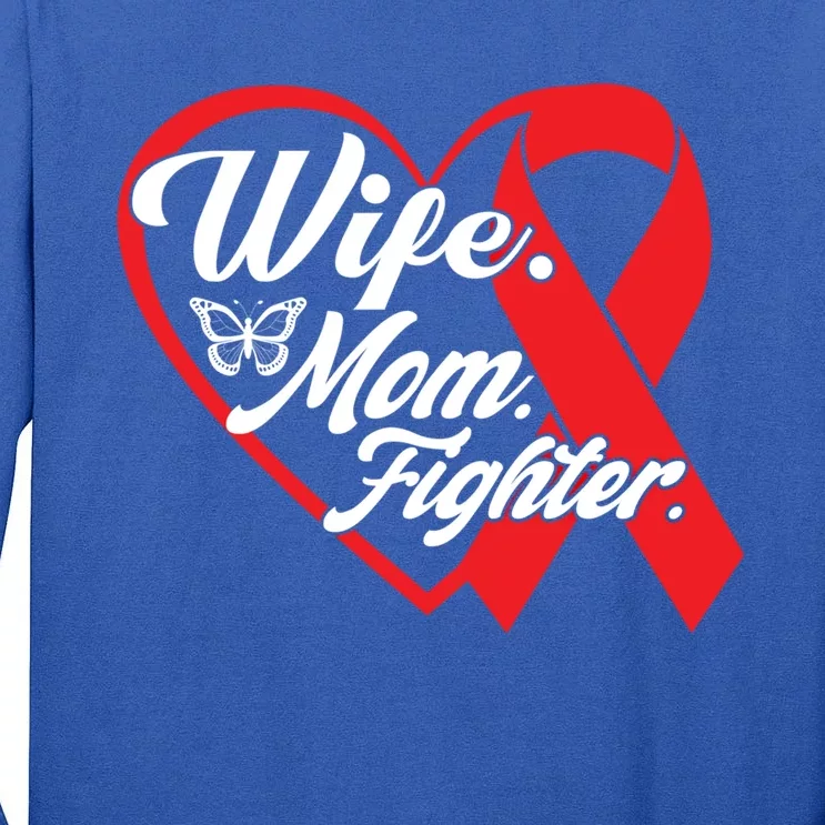 Wife Mom Fighter Heart Disease Awareness Gift Tall Long Sleeve T-Shirt