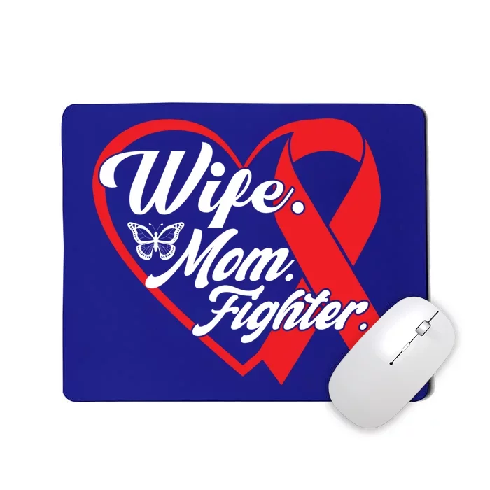 Wife Mom Fighter Heart Disease Awareness Gift Mousepad