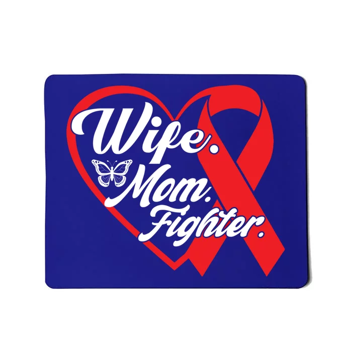 Wife Mom Fighter Heart Disease Awareness Gift Mousepad