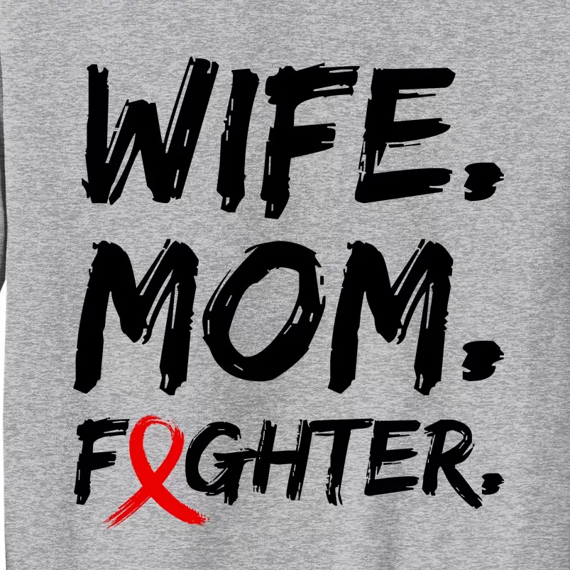 Wife Mom Fighter Breast Cancer Awareness Tall Sweatshirt