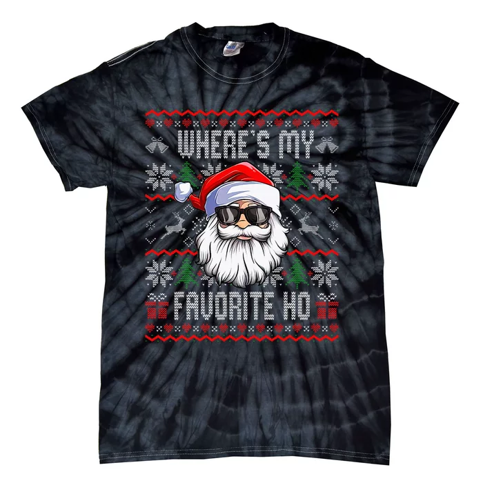 Where's My Favorite Ho Ugly Christmas Sweater Funny Santa Tie-Dye T-Shirt