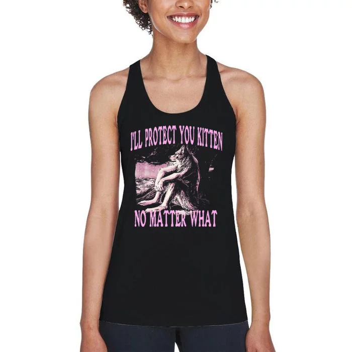 Wolf Meme Funny Ill Protect You Kitten No Matter What Women's Racerback Tank