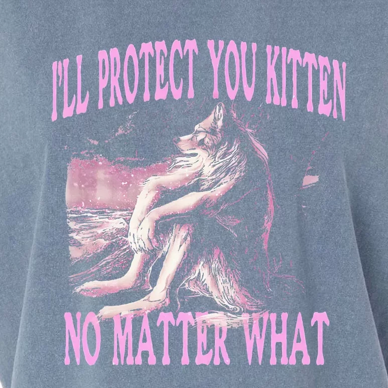 Wolf Meme Funny Ill Protect You Kitten No Matter What Garment-Dyed Women's Muscle Tee