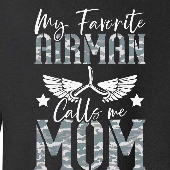 Womens My Favorite Airman Calls Me Mom Air Force Soldier Mother Toddler Sweatshirt