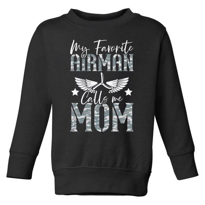 Womens My Favorite Airman Calls Me Mom Air Force Soldier Mother Toddler Sweatshirt