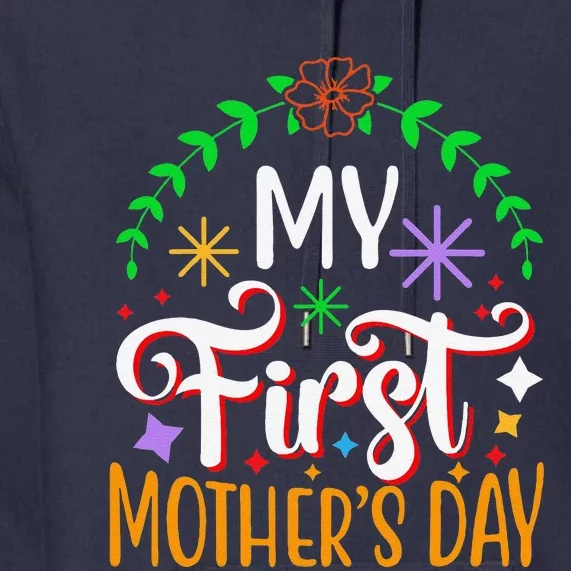 Women's My First Mothers Day Pregnancy Announcement Funny Premium Hoodie