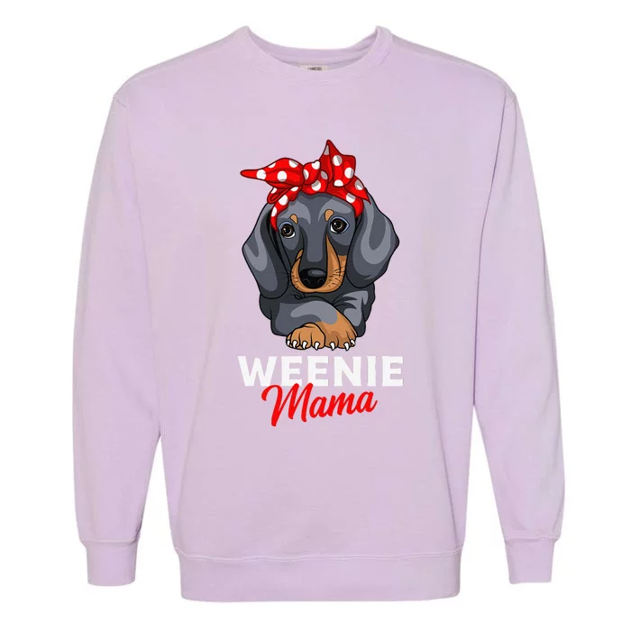 Weenie Mama Funny Dachshund Lover Weiner Dog Gift Garment-Dyed Sweatshirt