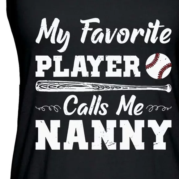 Womens My Favorite Player Calls Me Nanny Baseball Best Grandma Ever Ladies Essential Flowy Tank