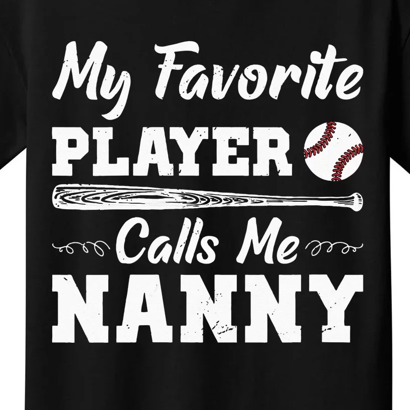 Womens My Favorite Player Calls Me Nanny Baseball Best Grandma Ever Kids T-Shirt