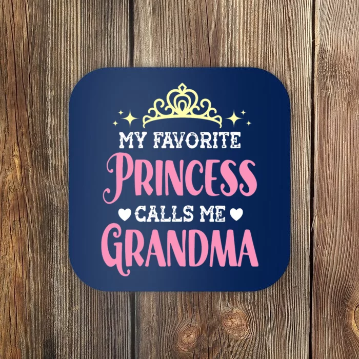 Wo My Favorite Princess Calls Me Grandma Funny Novelty Nana Coaster