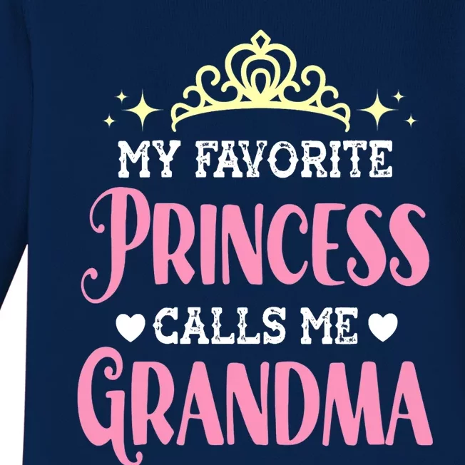 Wo My Favorite Princess Calls Me Grandma Funny Novelty Nana Baby Long Sleeve Bodysuit