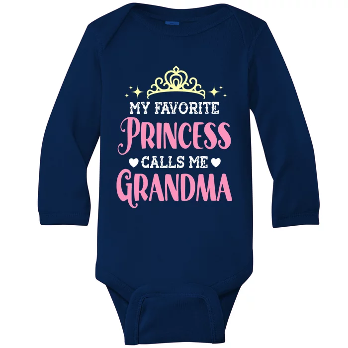 Wo My Favorite Princess Calls Me Grandma Funny Novelty Nana Baby Long Sleeve Bodysuit