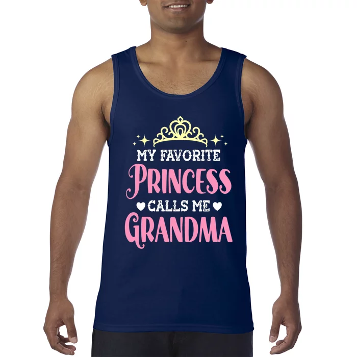 Wo My Favorite Princess Calls Me Grandma Funny Novelty Nana Tank Top