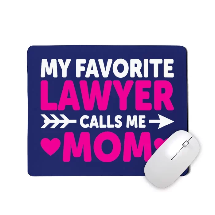 Wo My Favorite Lawyer Calls Me Mom Funny Lawyer Mom Mousepad