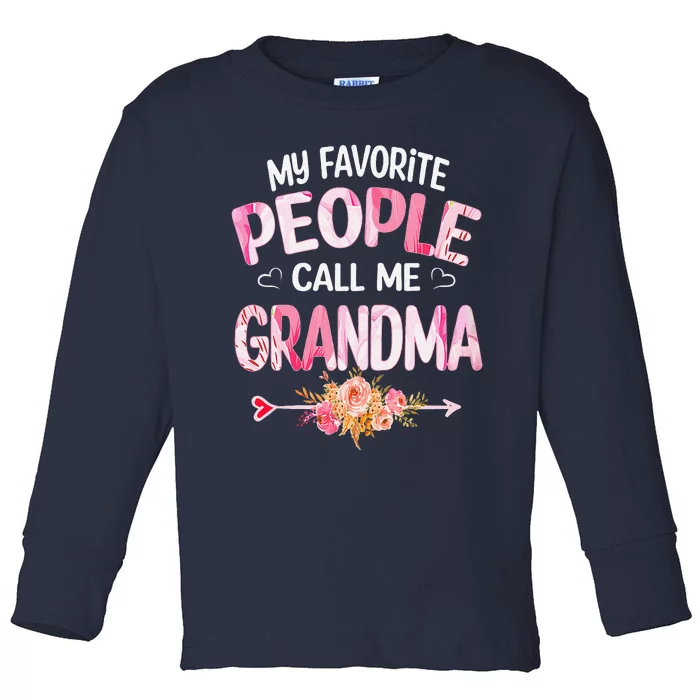 Womens My Favorite People Call Me Grandma Mother's Day Grandma Gift Toddler Long Sleeve Shirt