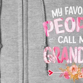 Womens My Favorite People Call Me Grandma Mother's Day Grandma Gift Full Zip Hoodie