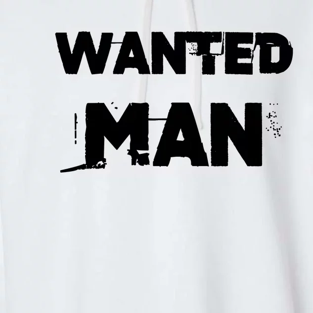 Wanted Man Funny Meme Garment-Dyed Fleece Hoodie