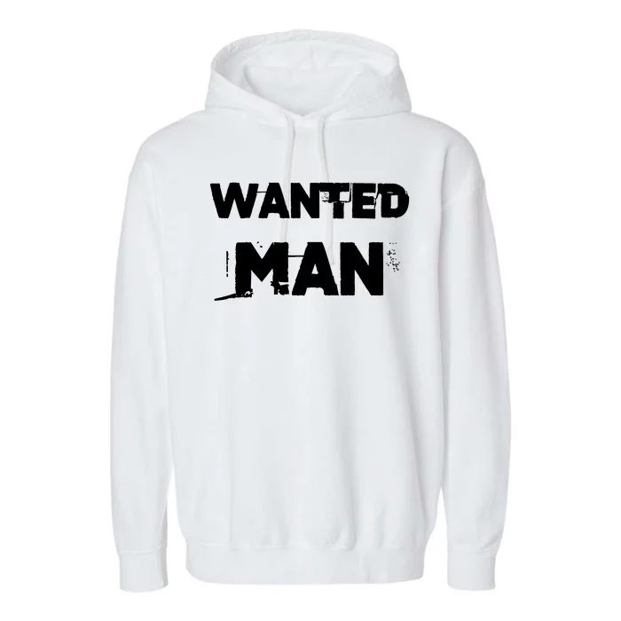 Wanted Man Funny Meme Garment-Dyed Fleece Hoodie