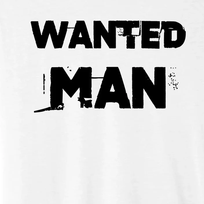 Wanted Man Funny Meme ChromaSoft Performance T-Shirt