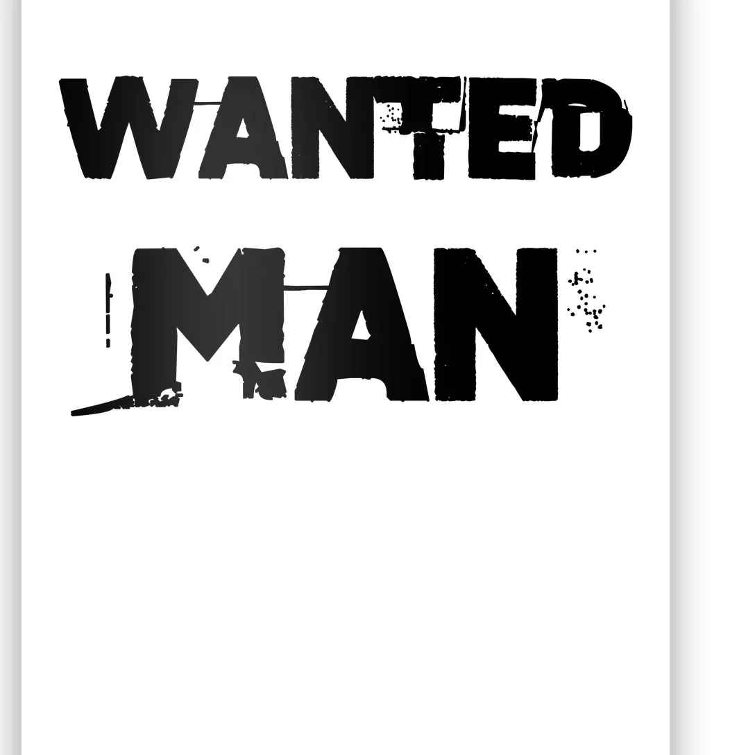 Wanted Man Funny Meme Poster