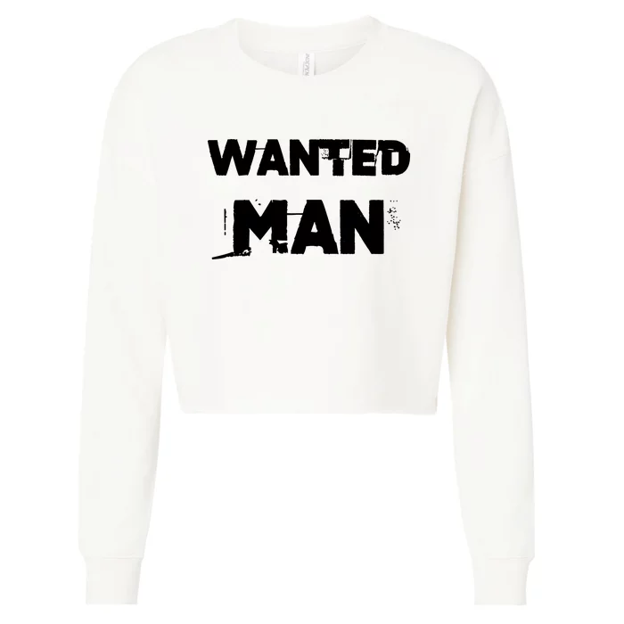 Wanted Man Funny Meme Cropped Pullover Crew