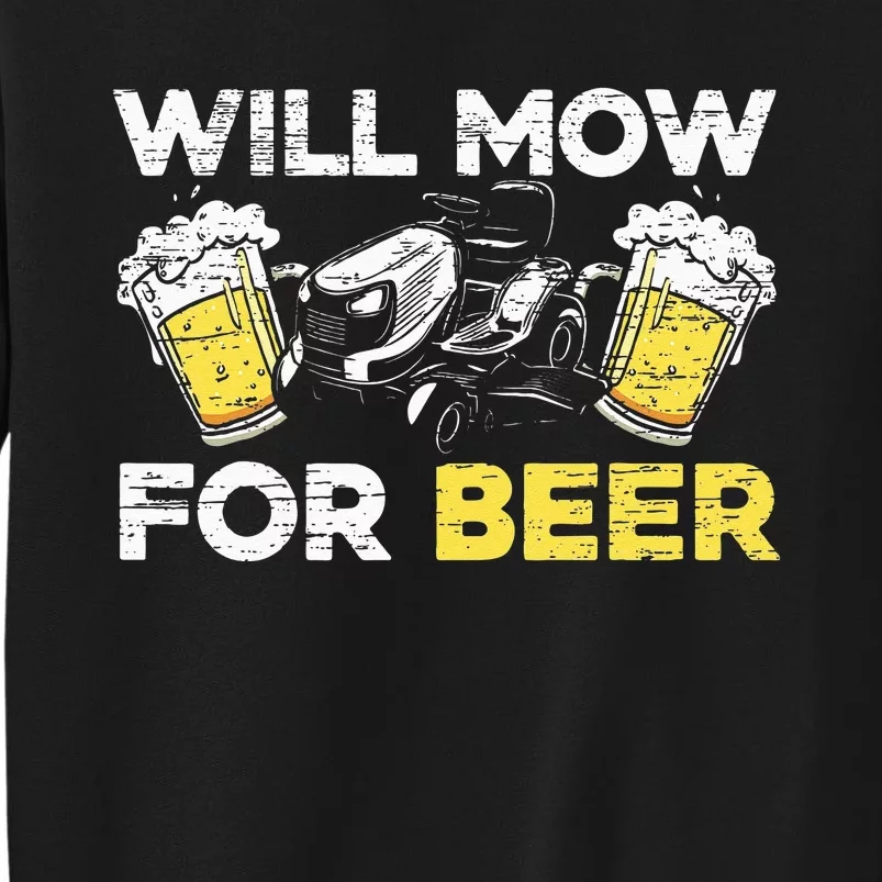 Will Mow For Beer Mower Lawn Mowing Sweatshirt