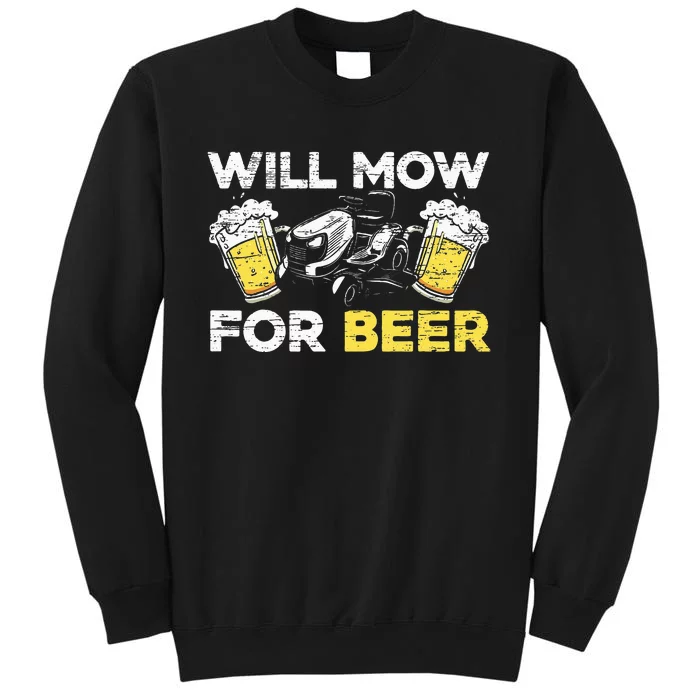 Will Mow For Beer Mower Lawn Mowing Sweatshirt