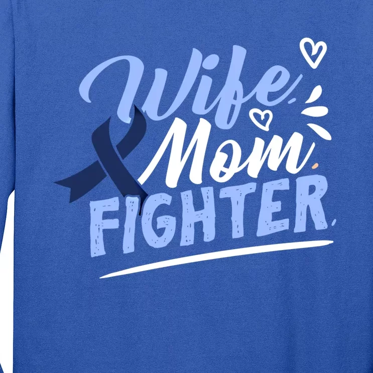 Wife Mom Fighter Colon Cancer Awareness Ribbon Survivor Cute Gift Long Sleeve Shirt