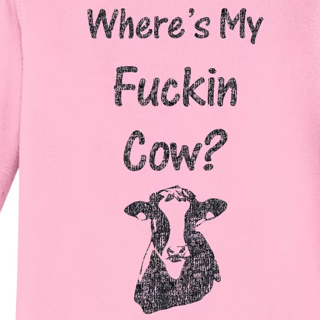 WhereS My Fucking Cow Funny Farmer Baby Long Sleeve Bodysuit