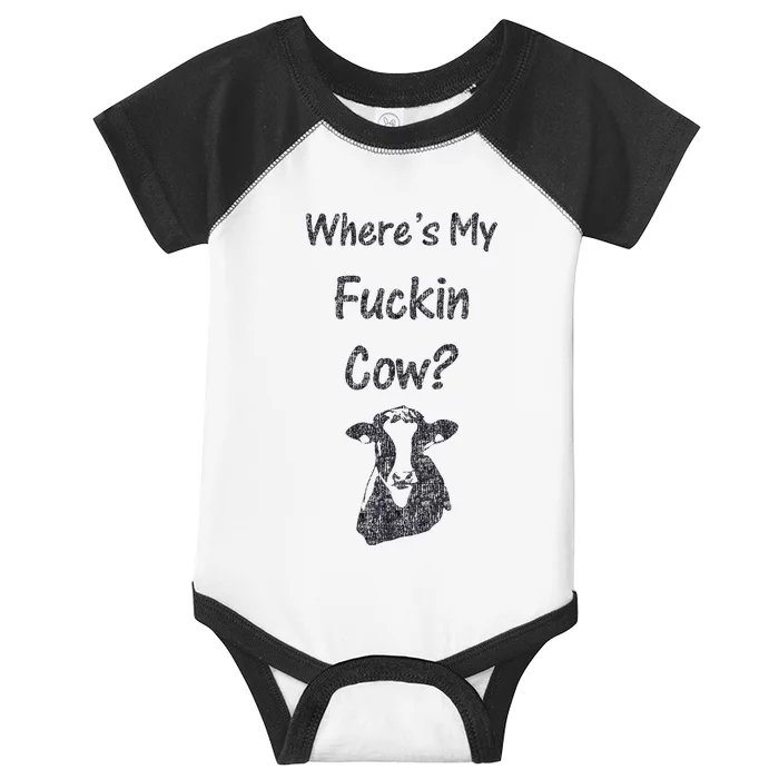 WhereS My Fucking Cow Funny Farmer Infant Baby Jersey Bodysuit