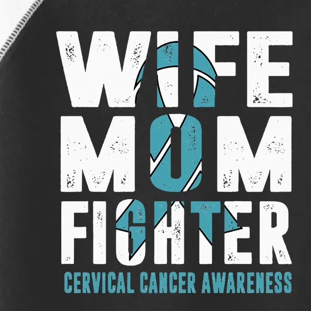 Wife Mom Fighter Cervical Cancer Awareness Toddler Fine Jersey T-Shirt