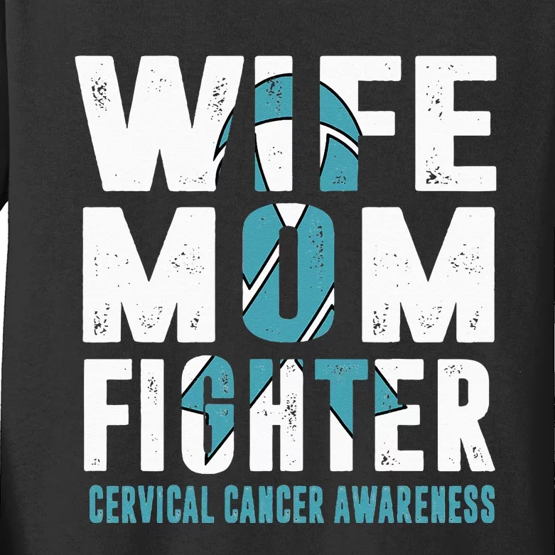 Wife Mom Fighter Cervical Cancer Awareness Kids Long Sleeve Shirt