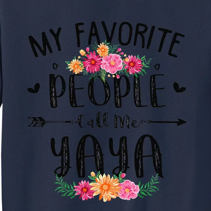 Womens My Favorite People Call Me Yaya Mother's Day Gift Sweatshirt