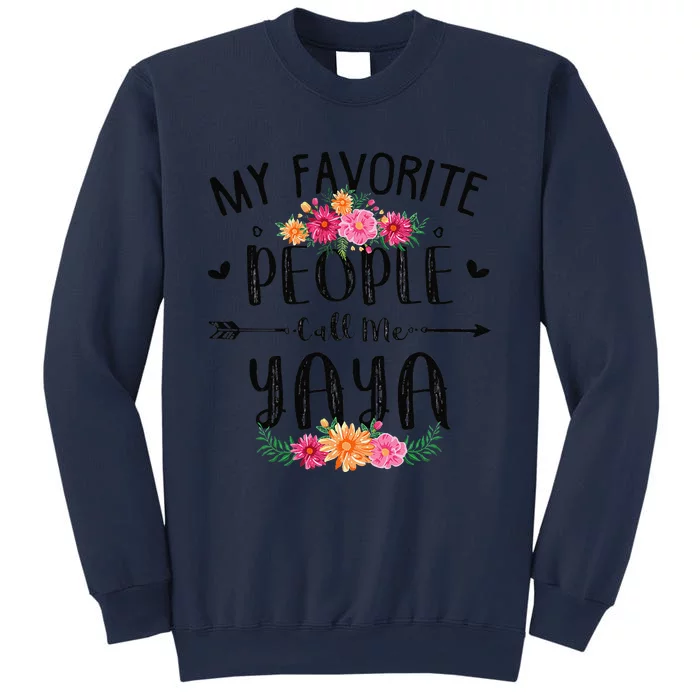 Womens My Favorite People Call Me Yaya Mother's Day Gift Sweatshirt