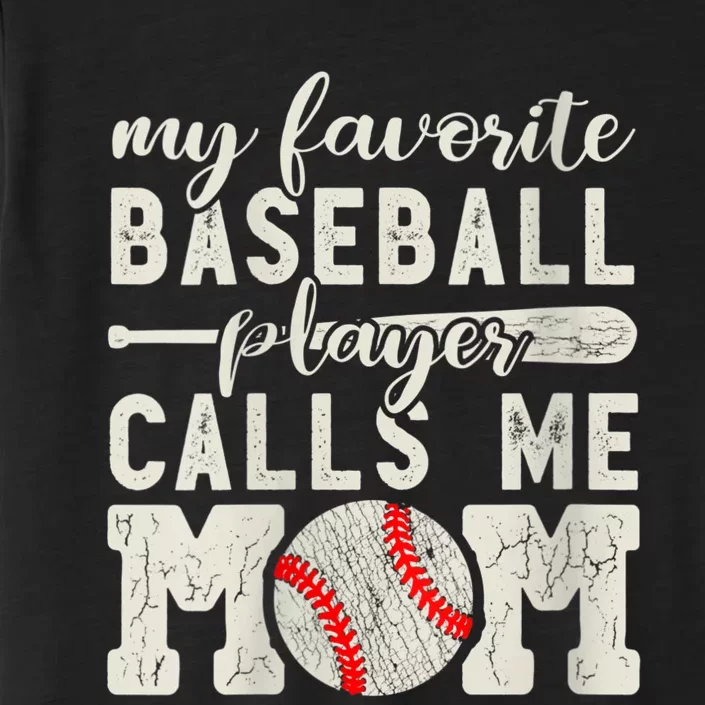 Womens My Favorite Baseball Player Calls Me Mom Cheer Mother ChromaSoft Performance T-Shirt