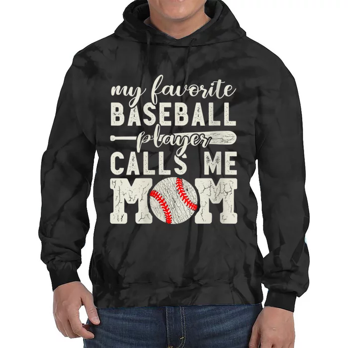 Womens My Favorite Baseball Player Calls Me Mom Cheer Mother Tie Dye Hoodie