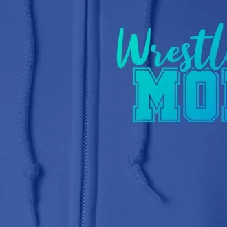 Wrestling Mom Gift Full Zip Hoodie