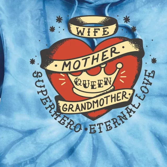 Wife Mother Grandmother Queen Heart Gift Tie Dye Hoodie