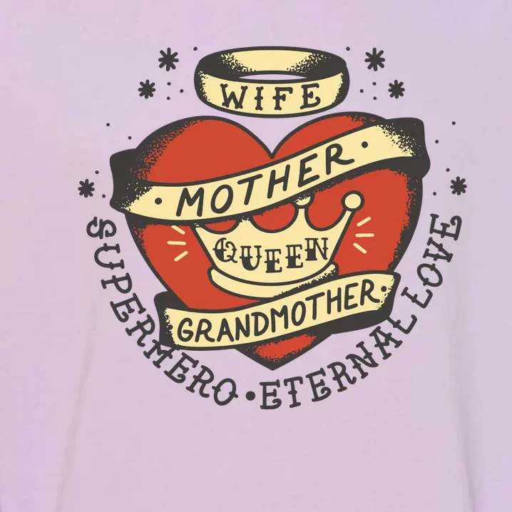 Wife Mother Grandmother Queen Heart Gift Garment-Dyed Sweatshirt