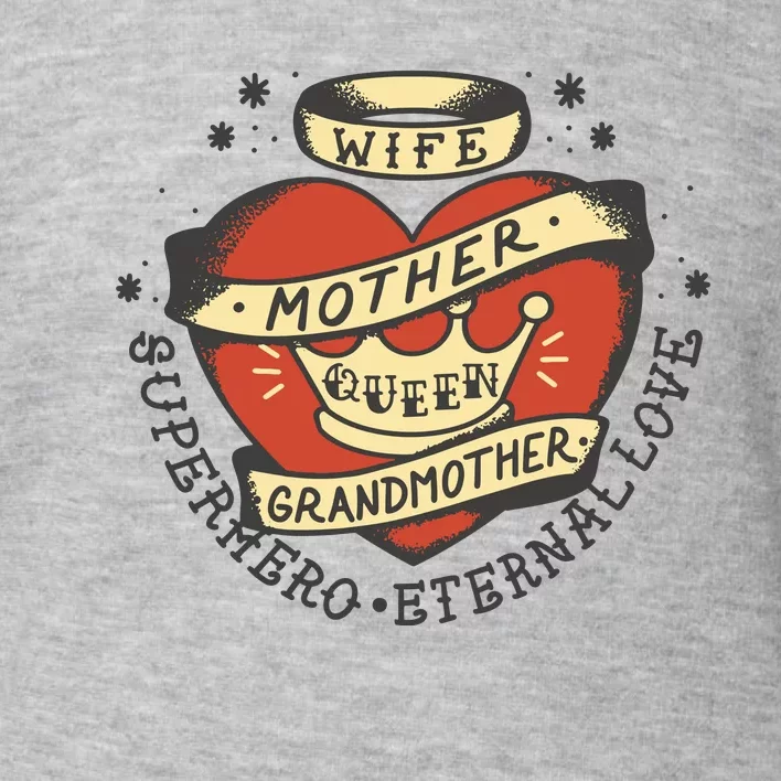 Wife Mother Grandmother Queen Heart Gift Toddler Sweatshirt