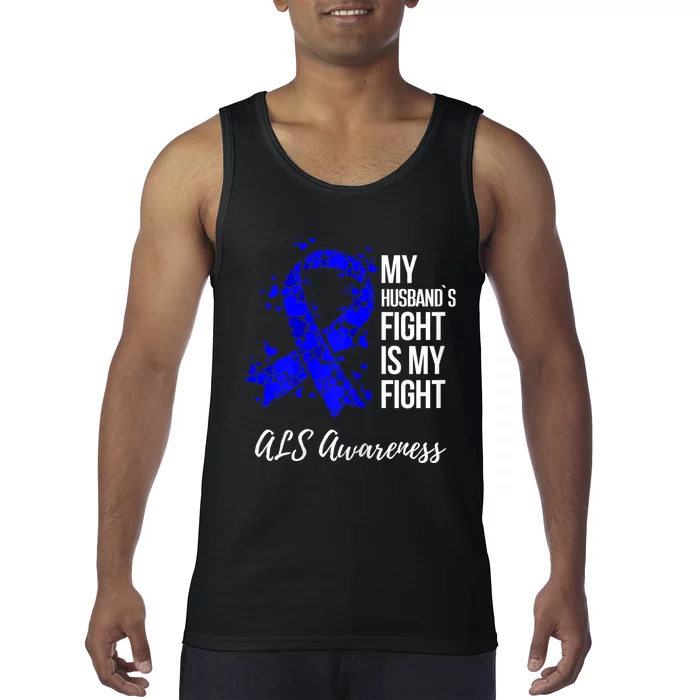 Wo My Husband’s Fight Is My Fight ALS Awareness Tank Top