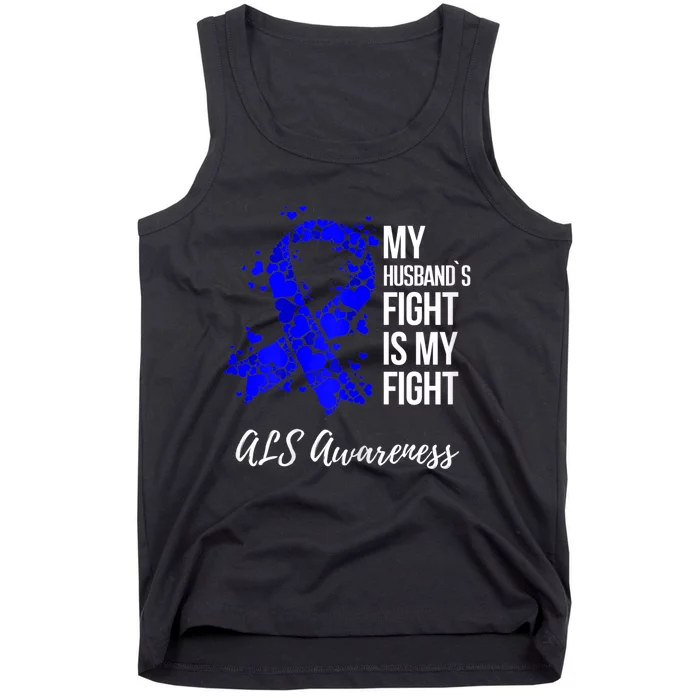 Wo My Husband’s Fight Is My Fight ALS Awareness Tank Top