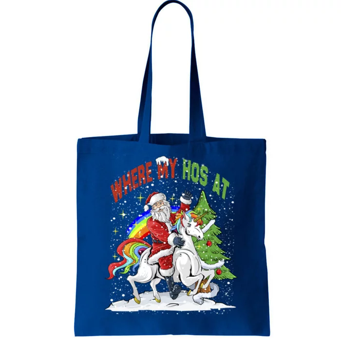 Where My HoS At Santa Claus Riding Unicorn Happy Christmas Gift Tote Bag